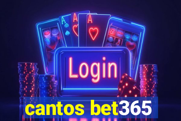 cantos bet365